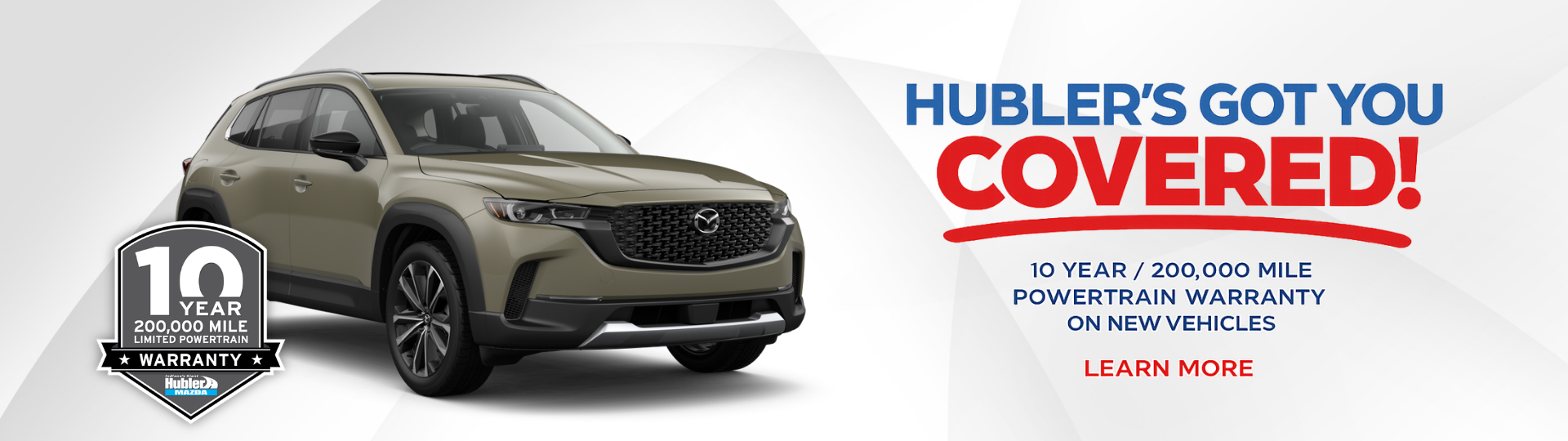 Hubler 10 year, 200,000 mile Powertrain Warranty.